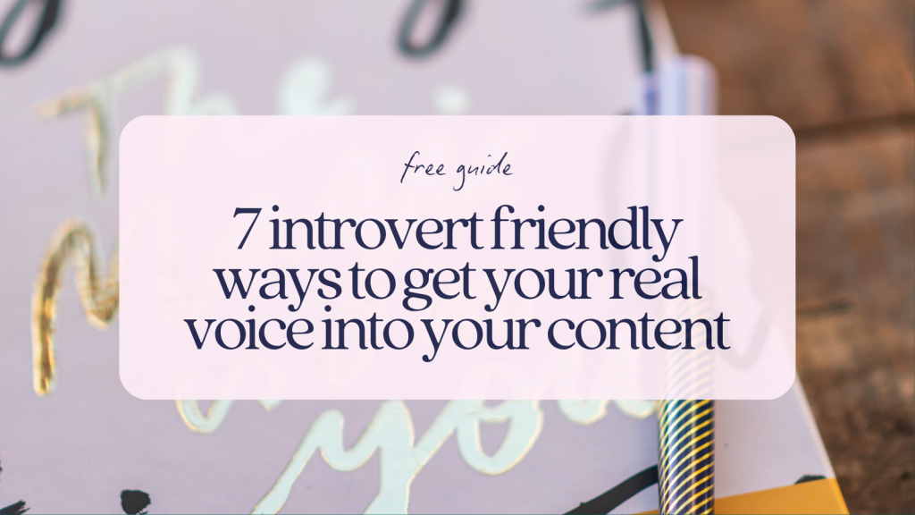 7 introvert-friendly ways to get your real voice into your content - free guide